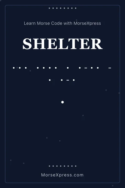 Shelter Morse Code Share Card - Learn with MorseXpress