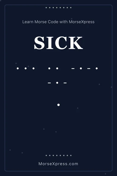 Sick Morse Code Share Card - Learn with MorseXpress