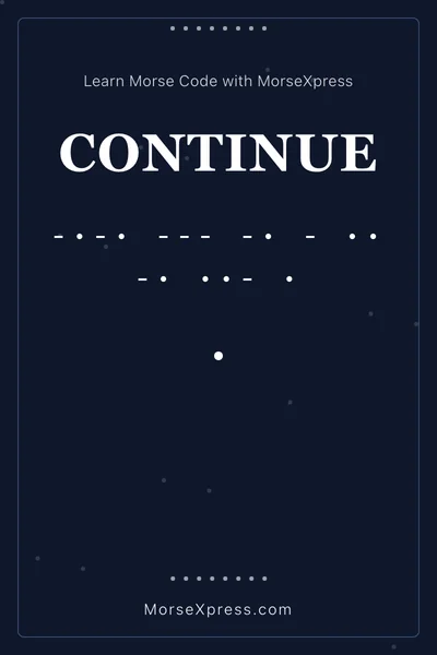 Continue Morse Code Share Card - Learn with MorseXpress