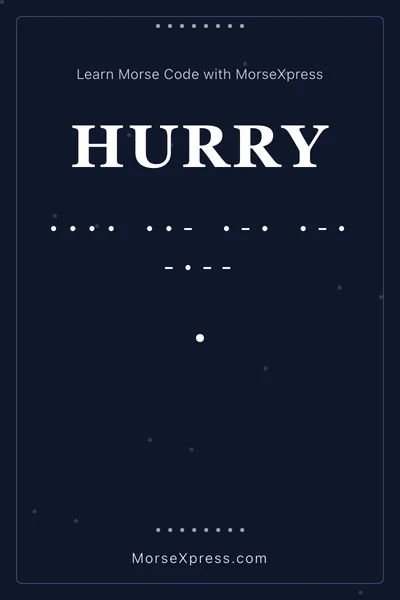 Hurry Morse Code Share Card - Learn with MorseXpress