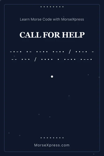 Call For Help Morse Code Share Card - Learn with MorseXpress