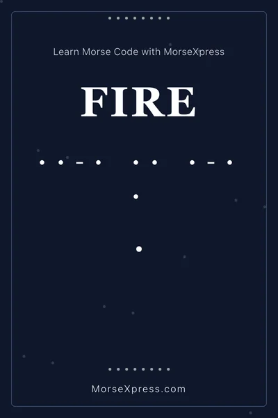 Fire Morse Code Share Card - Learn with MorseXpress