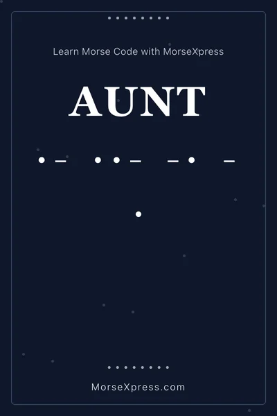 Aunt Morse Code Share Card - Learn with MorseXpress