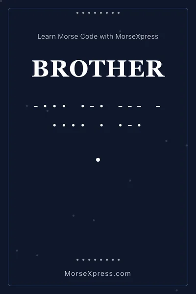 Brother Morse Code Share Card - Learn with MorseXpress