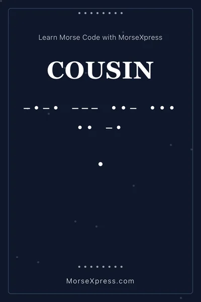 Cousin Morse Code Share Card - Learn with MorseXpress