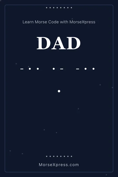 Dad Morse Code Share Card - Learn with MorseXpress