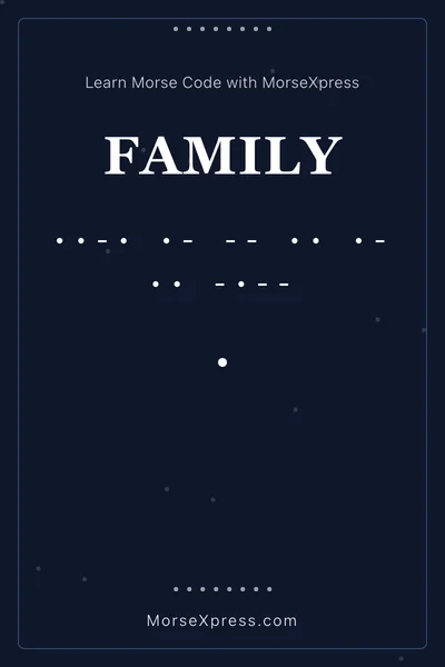 Family Morse Code Share Card - Learn with MorseXpress