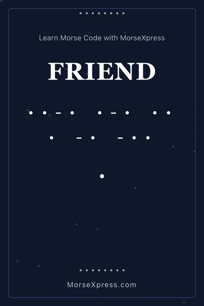 Friend Morse Code Share Card - Learn with MorseXpress