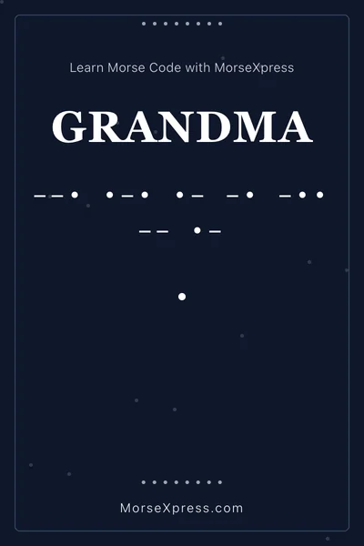 Grandma Morse Code Share Card - Learn with MorseXpress