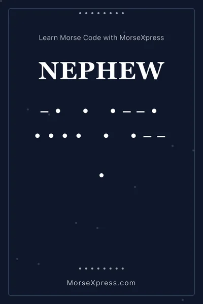 Nephew Morse Code Share Card - Learn with MorseXpress