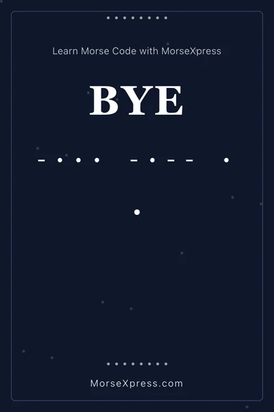 Bye Morse Code Share Card - Learn with MorseXpress