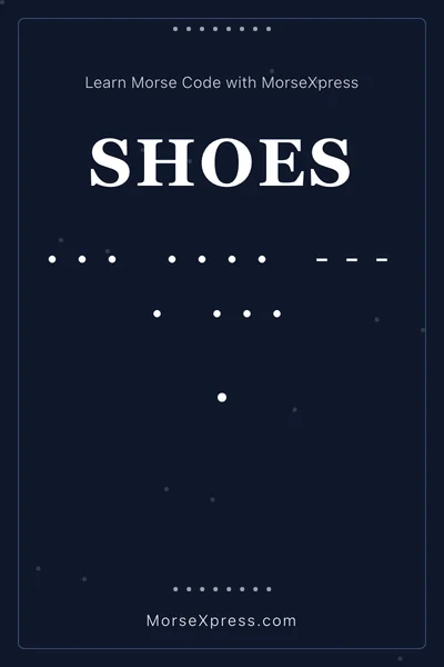 Shoes Morse Code Share Card - Learn with MorseXpress