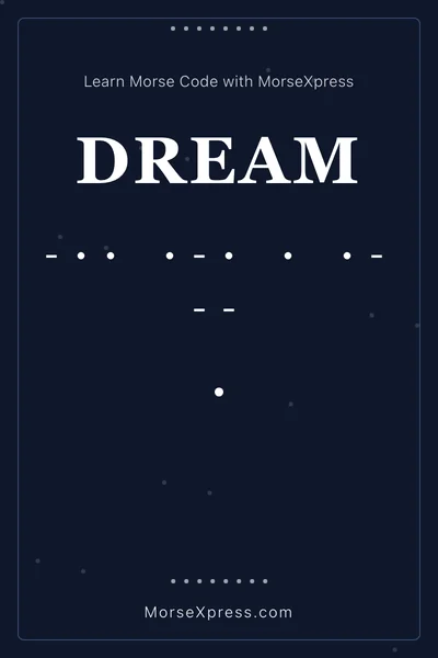 Dream Morse Code Share Card - Learn with MorseXpress