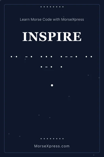 Inspire Morse Code Share Card - Learn with MorseXpress