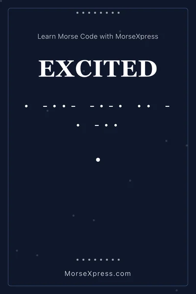 Excited Morse Code Share Card - Learn with MorseXpress