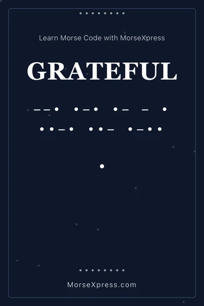 Grateful Morse Code Share Card - Learn with MorseXpress