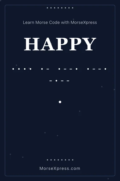 Happy Morse Code Share Card - Learn with MorseXpress