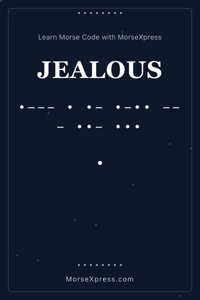 Jealous Morse Code Share Card - Learn with MorseXpress