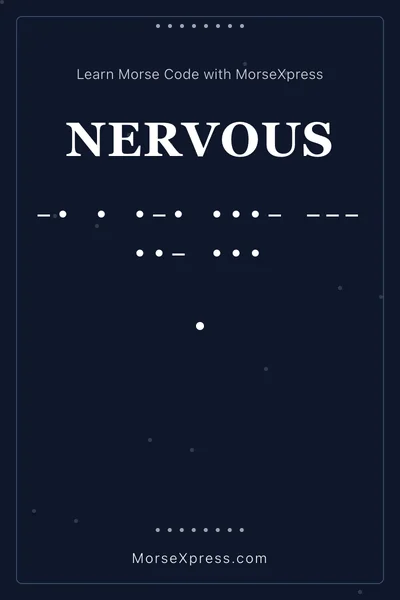 Nervous Morse Code Share Card - Learn with MorseXpress