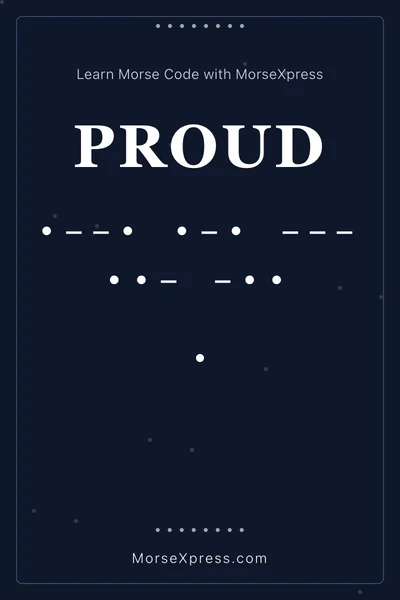 Proud Morse Code Share Card - Learn with MorseXpress