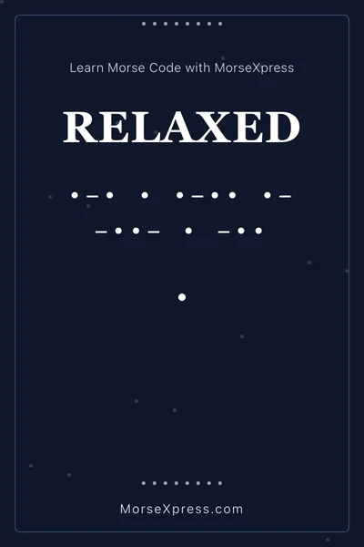 Relaxed Morse Code Share Card - Learn with MorseXpress
