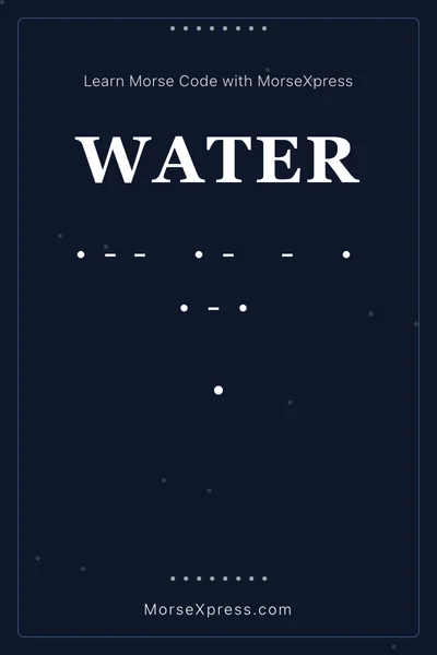 Water Morse Code Share Card - Learn with MorseXpress