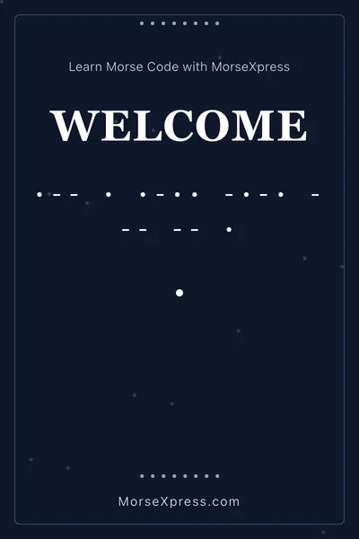 Welcome Morse Code Share Card - Learn with MorseXpress