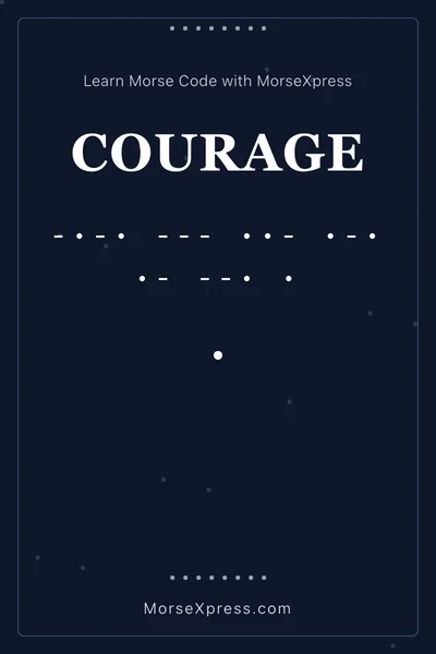 Courage Morse Code Share Card - Learn with MorseXpress