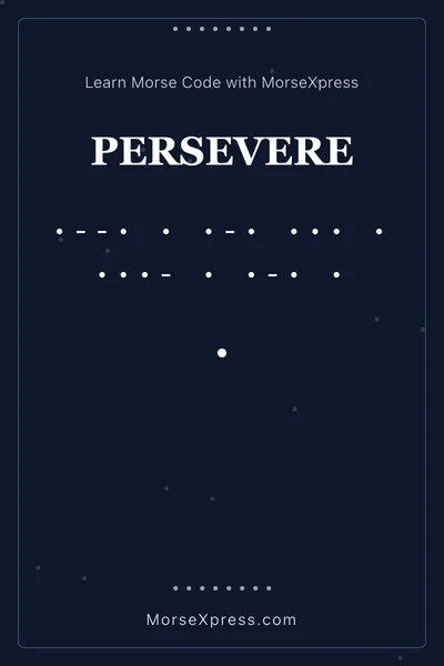 Persevere Morse Code Share Card - Learn with MorseXpress
