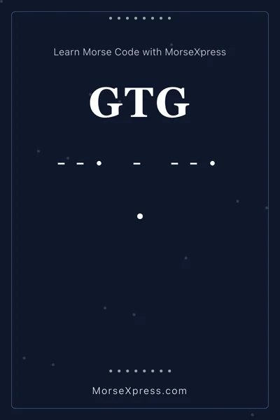 Gtg Morse Code Share Card - Learn with MorseXpress