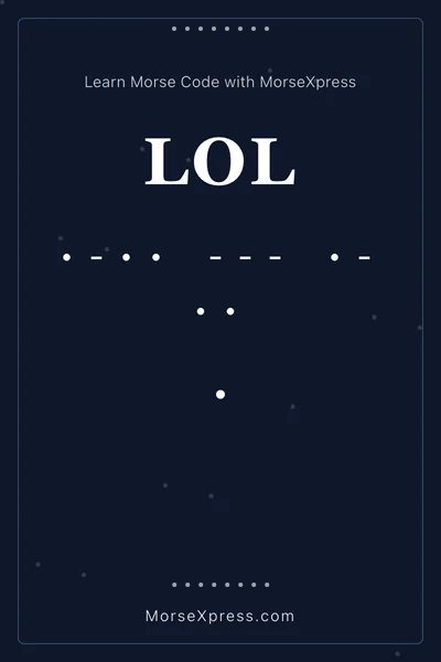 Lol Morse Code Share Card - Learn with MorseXpress