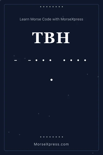 Tbh Morse Code Share Card - Learn with MorseXpress