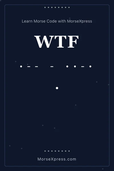 Wtf Morse Code Share Card - Learn with MorseXpress