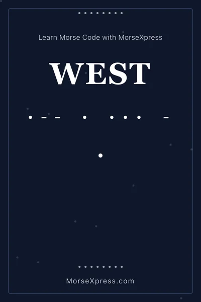 West Morse Code Share Card - Learn with MorseXpress