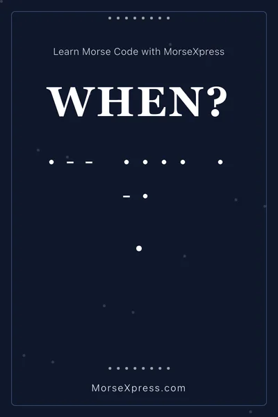 When Morse Code Share Card - Learn with MorseXpress