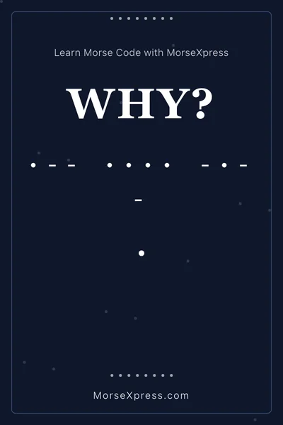 Why Morse Code Share Card - Learn with MorseXpress