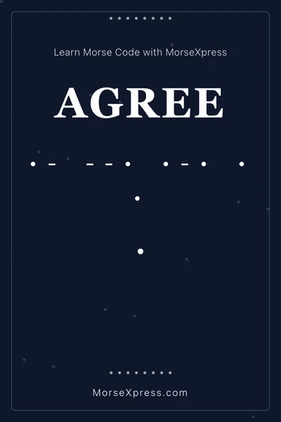 Agree Morse Code Share Card - Learn with MorseXpress