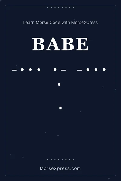 Babe Morse Code Share Card - Learn with MorseXpress