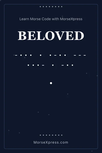 Beloved Morse Code Share Card - Learn with MorseXpress