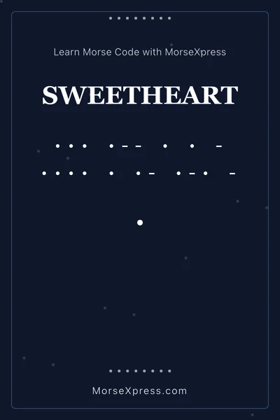 Sweetheart Morse Code Share Card - Learn with MorseXpress
