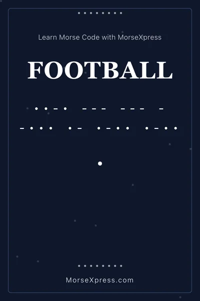 Football Morse Code Share Card - Learn with MorseXpress