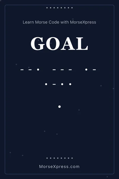 Goal Morse Code Share Card - Learn with MorseXpress