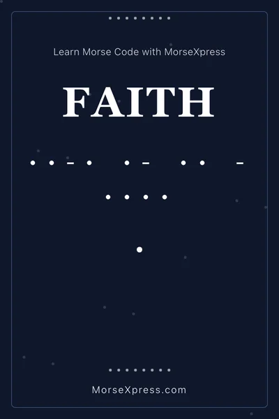 Faith Morse Code Share Card - Learn with MorseXpress