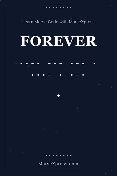 Forever Morse Code Share Card - Learn with MorseXpress