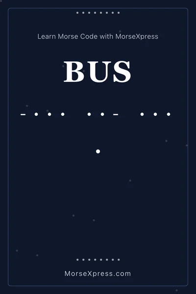 Bus Morse Code Share Card - Learn with MorseXpress