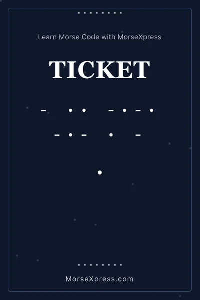 Ticket Morse Code Share Card - Learn with MorseXpress