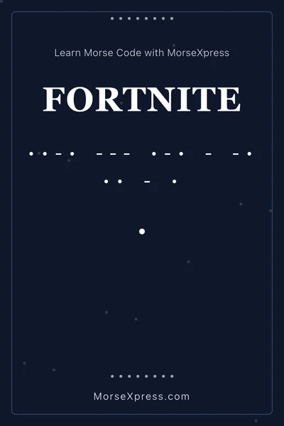 Fortnite Morse Code Share Card - Learn with MorseXpress