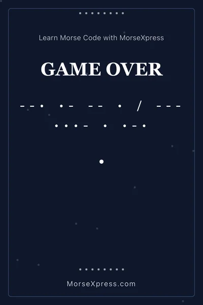 Game Over Morse Code Share Card - Learn with MorseXpress