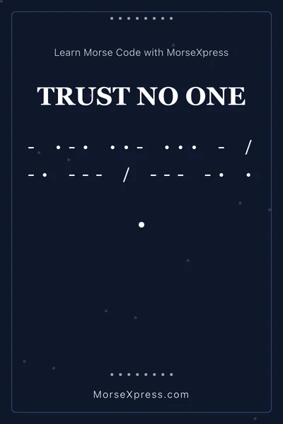 Trust No One Morse Code Share Card - Learn with MorseXpress